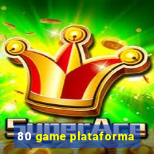 80 game plataforma